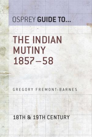 Cover of the book The Indian Mutiny 1857–58 by J.T. Marsh