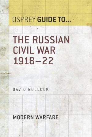 Cover of the book The Russian Civil War 1918–22 by Jaume Ortiz Forns, Daniel Alfonsea Romero