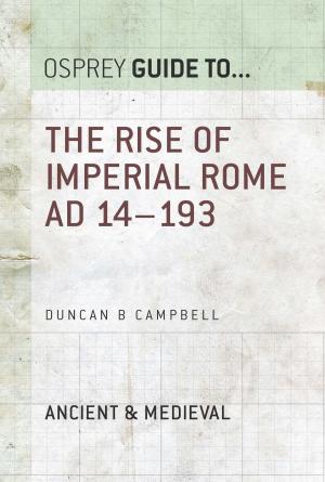 Book cover of The Rise of Imperial Rome AD 14–193