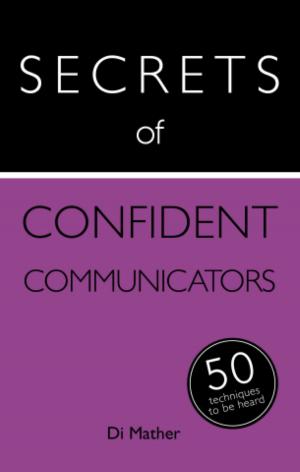Cover of the book Secrets of Confident Communicators by Michael Jones
