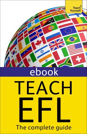 Cover of the book Teach English as a Foreign Language: Teach Yourself (New Edition) by Pierre Du Plessis