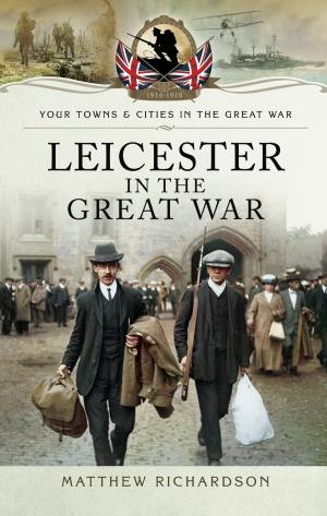 Cover of the book Leicester in the Great War by Glynis Cooper