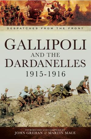 Cover of the book Gallipoli and the Dardanelles 1915-1916 by Bob Carruthers