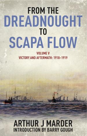 Cover of the book From the Dreadnought to Scapa Flow by James Davey, Richard Johns