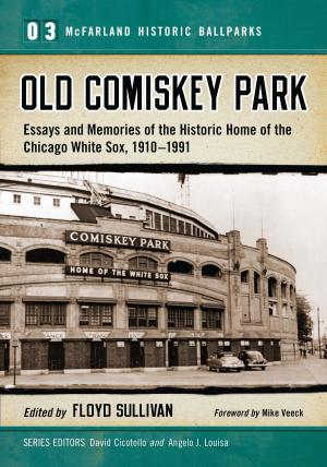 Cover of the book Old Comiskey Park by John T. Soister