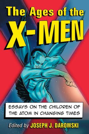 Cover of the book The Ages of the X-Men by Dani Cavallaro