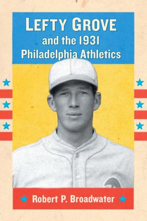 Book cover of Lefty Grove and the 1931 Philadelphia Athletics