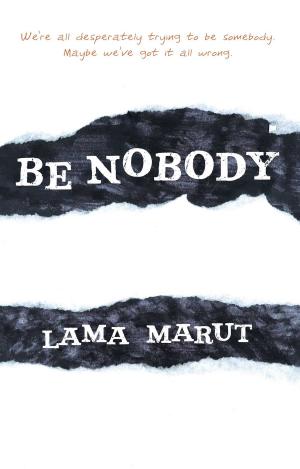 Cover of the book Be Nobody by Wendy Francis