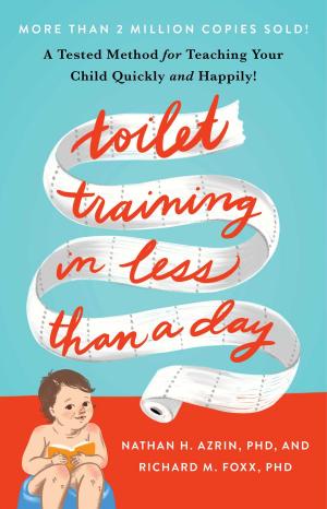 Cover of the book Toilet Training in Less Than a Day by Ann Greenberg, Ph.D.