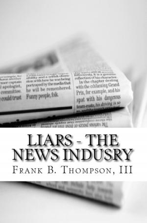 Cover of the book LIARS the News Industry by Tom Spears