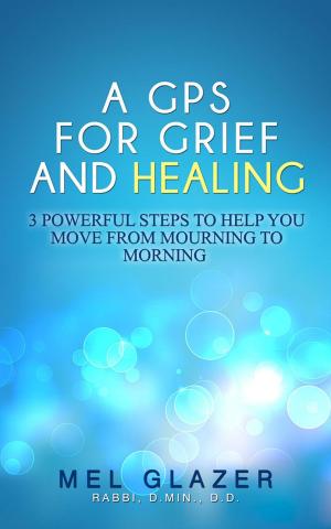 Cover of the book A GPS For Grief and Healing by Ginger Alvarez