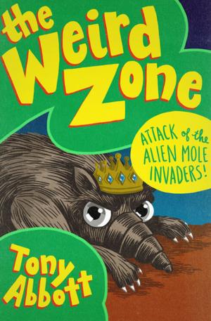 Cover of the book Attack of the Alien Mole Invaders! by Randy Wayne White