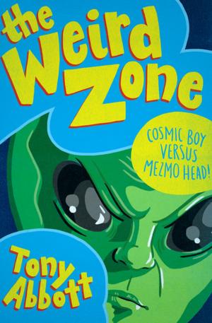 Cover of the book Cosmic Boy Versus Mezmo Head! by Alan Sillitoe