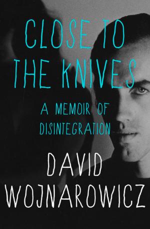 bigCover of the book Close to the Knives by 