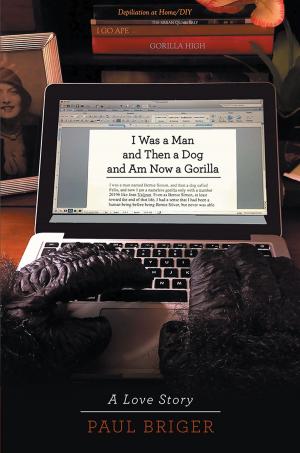 Cover of the book I Was a Man and Then a Dog and Am Now a Gorilla by K. H. Moore