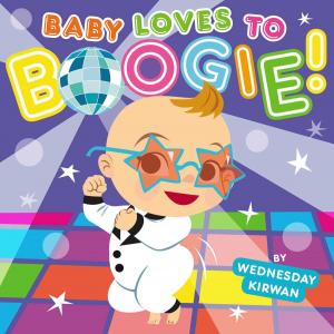 Book cover of Baby Loves to Boogie!