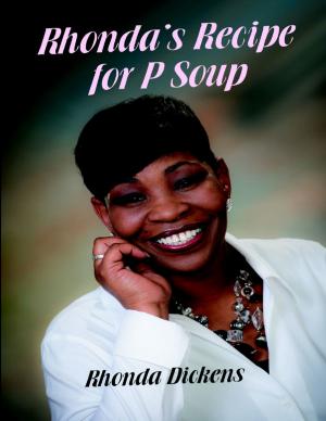 Cover of the book Rhonda’s Recipe for P Soup by James E. Christy, Jr., Kimbera Jones