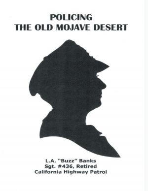 Cover of the book Policing the Old Mojave Desert by Eniola Akosile