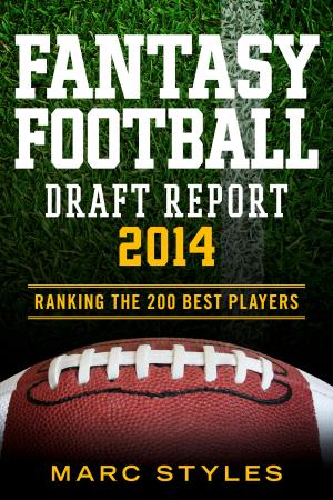 Cover of the book Fantasy Football Draft Report 2014 by D.C Arledge