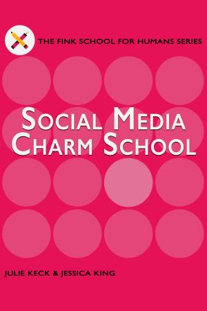 Cover of the book Social Media Charm School by Natalie 
