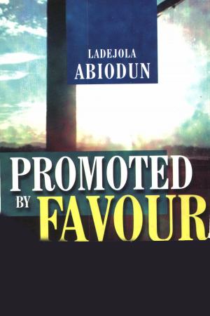 Cover of the book Promoted By Favour by Mark Blaise