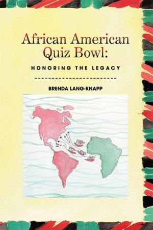 Cover of the book African American Quiz Bowl: Honoring the Legacy by Nick Gauger