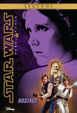 Book cover of Star Wars: Rebel Force: Hostage