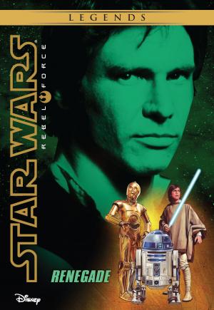 Book cover of Star Wars: Rebel Force: Renegade