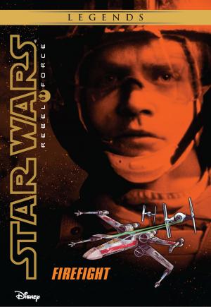 Cover of the book Star Wars: Rebel Force: Firefight by Melissa de la Cruz