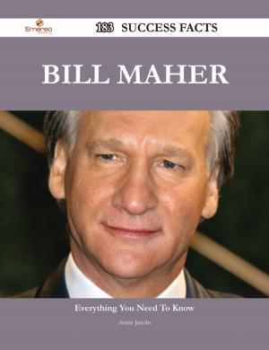 Cover of the book Bill Maher 183 Success Facts - Everything you need to know about Bill Maher by Christina Graham