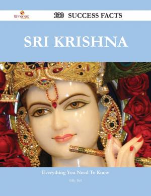 Cover of the book Sri Krishna 130 Success Facts - Everything you need to know about Sri Krishna by Morgan Scott