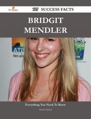 Cover of the book Bridgit Mendler 127 Success Facts - Everything you need to know about Bridgit Mendler by Roy J. (Roy Judson) Snell