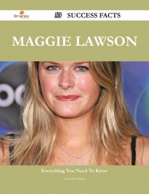 Cover of the book Maggie Lawson 59 Success Facts - Everything you need to know about Maggie Lawson by Amy Santos