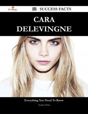 Cover of the book Cara Delevingne 32 Success Facts - Everything you need to know about Cara Delevingne by Patrick Pittman