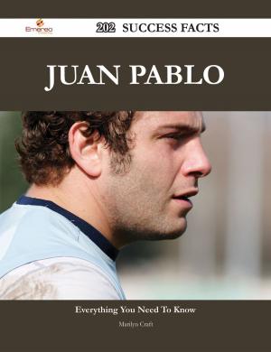 Cover of the book Juan Pablo 202 Success Facts - Everything you need to know about Juan Pablo by Anjay Zazulak