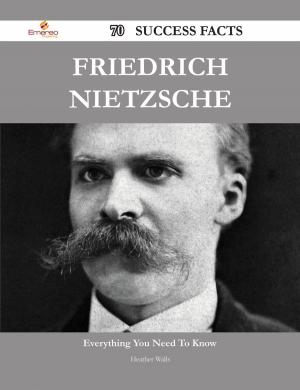 Cover of the book Friedrich Nietzsche 70 Success Facts - Everything you need to know about Friedrich Nietzsche by Martin Fowler