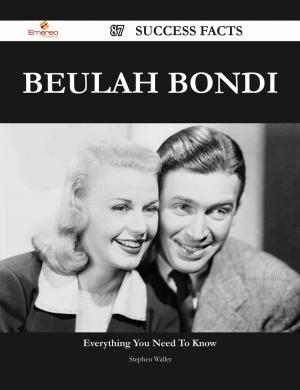 Cover of the book Beulah Bondi 87 Success Facts - Everything you need to know about Beulah Bondi by Jo Franks