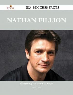 Cover of the book Nathan Fillion 187 Success Facts - Everything you need to know about Nathan Fillion by Dawn Carr