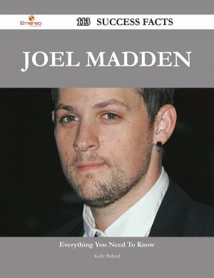 Cover of the book Joel Madden 113 Success Facts - Everything you need to know about Joel Madden by Liz Woodburn