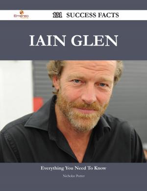 Cover of the book Iain Glen 131 Success Facts - Everything you need to know about Iain Glen by Lewis Sinclair