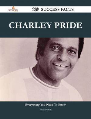 Book cover of Charley Pride 139 Success Facts - Everything you need to know about Charley Pride
