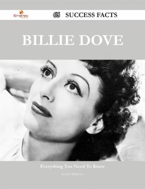 Cover of the book Billie Dove 65 Success Facts - Everything you need to know about Billie Dove by Jo Franks