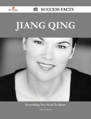 Cover of the book Jiang Qing 68 Success Facts - Everything you need to know about Jiang Qing by Chloe Gillespie