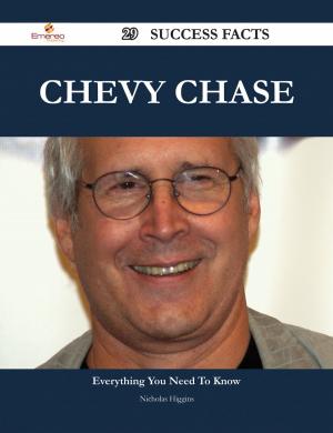 Cover of the book Chevy Chase 29 Success Facts - Everything you need to know about Chevy Chase by Kathryn Olsen