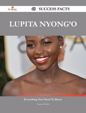 Cover of the book Lupita Nyong'o 48 Success Facts - Everything you need to know about Lupita Nyong'o by Hall Jennie