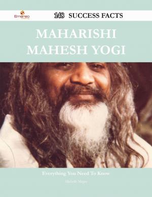 Cover of Maharishi Mahesh yogi 148 Success Facts - Everything you need to know about Maharishi Mahesh yogi