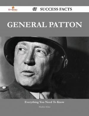 Cover of the book General Patton 67 Success Facts - Everything you need to know about General Patton by Boone Samuel