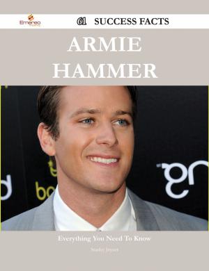 Book cover of Armie Hammer 61 Success Facts - Everything you need to know about Armie Hammer