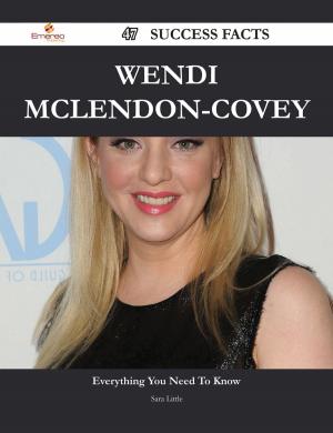 Cover of the book Wendi McLendon-Covey 47 Success Facts - Everything you need to know about Wendi McLendon-Covey by Stanley Joyner
