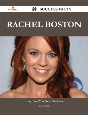 Cover of the book Rachel Boston 30 Success Facts - Everything you need to know about Rachel Boston by Ann Bond